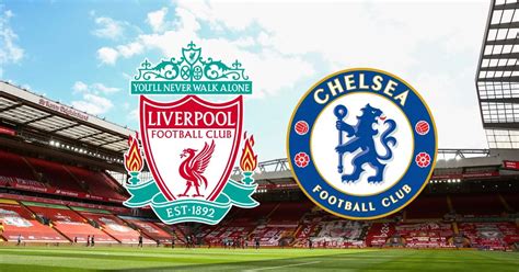 liverpool vs chelsea live match today